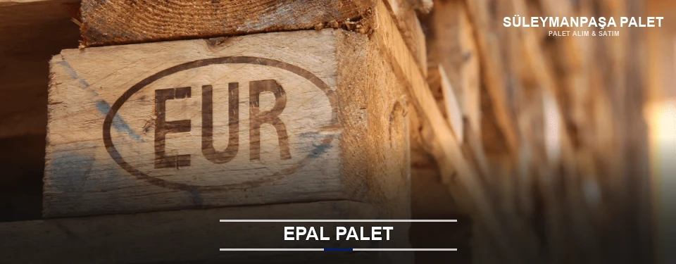 Süleymanpaşa Orijinal EPAL Palet Süleymanpaşa Orijinal EPAL Palet