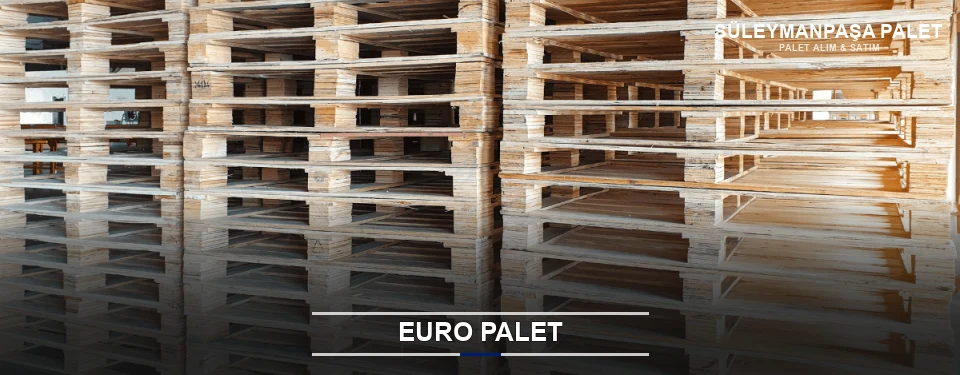 Süleymanpaşa Euro Palet Tedariği Süleymanpaşa Euro Palet Tedariği