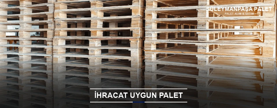 Süleymanpaşa İhracat Ambalaj Paleti