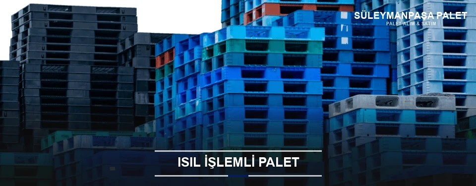 Süleymanpaşa Isıl İşlemli Ahşap Palet