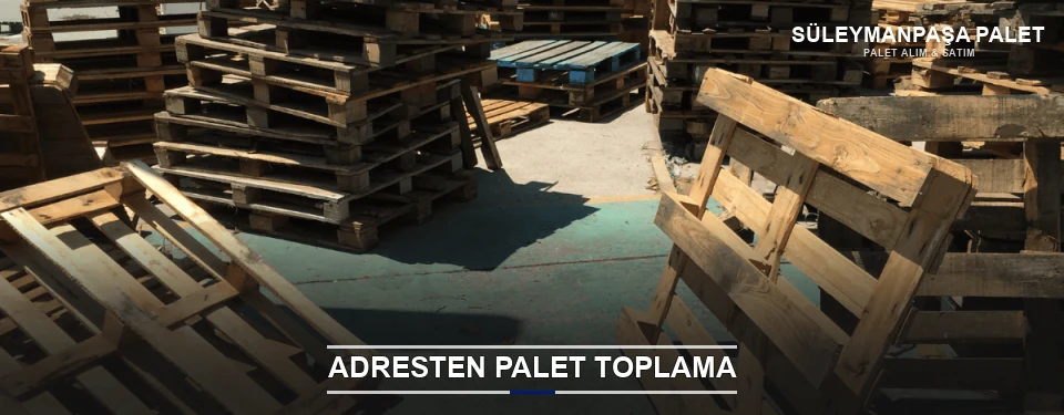 Süleymanpaşa Toplu Palet Alımı Süleymanpaşa Toplu Palet Alımı